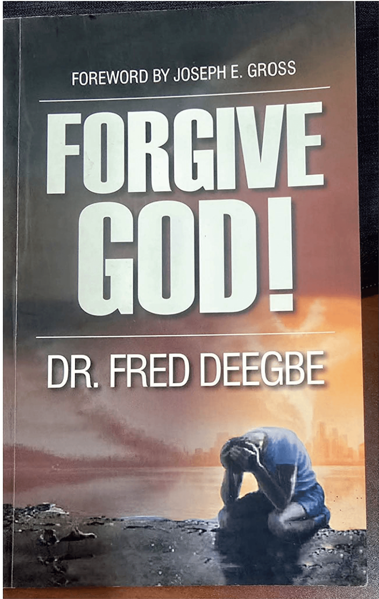 Forgive God!