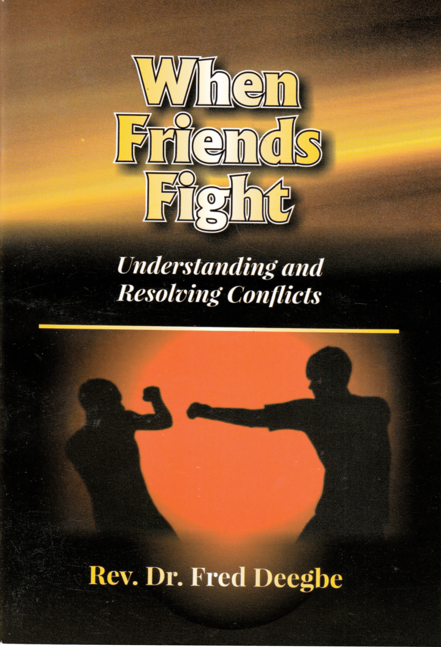 When Friends Fight